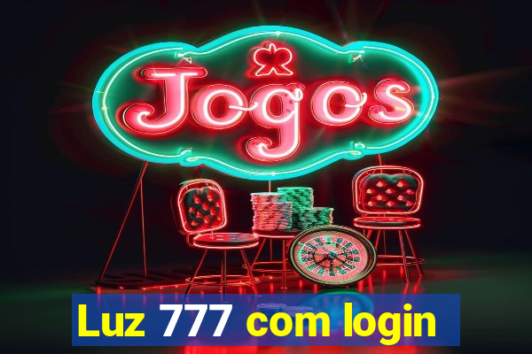 Luz 777 com login